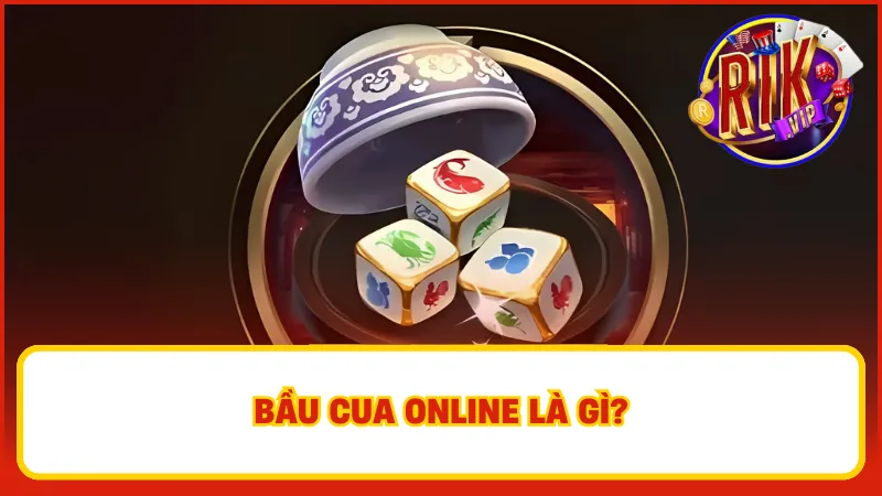 Bầu Cua Rikvip – Siêu Phẩm Đậm Chất Dân Gian, Thắng Tiền Siêu Dễ 1 Giới thiệu về trò chơi bầu cua Rikvip