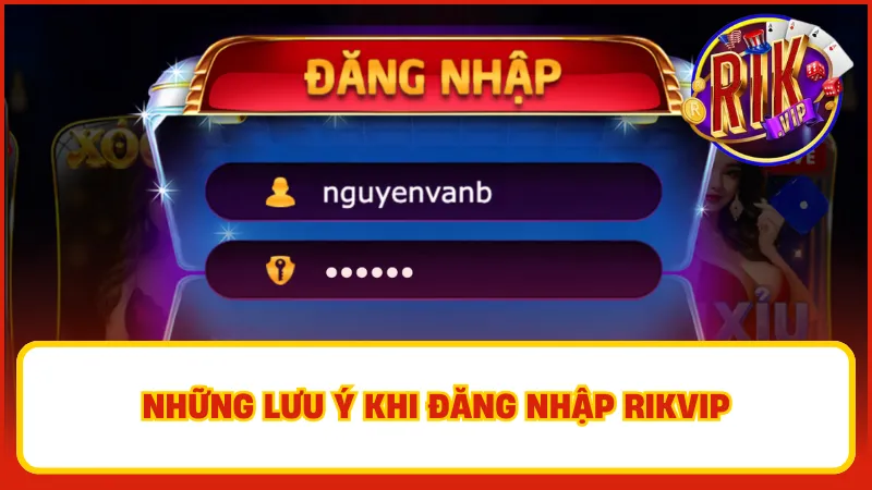 Đăng Nhập Rikvip – Từng Bước Truy Cập Kho Game Hấp Dẫn 3 Tên đăng nhập Rikvip cần được viết liền không dấu và không chứa ký tự đặc biệt