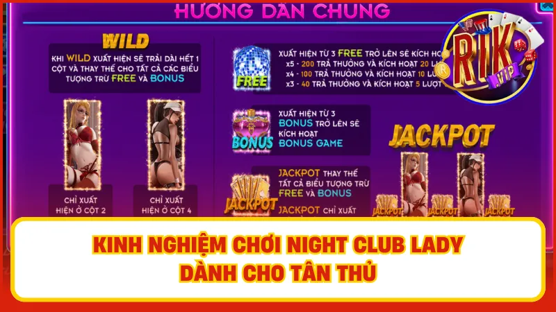 Một số kinh nghiệm từ người chơi Night Club Lady dành cho người mới
